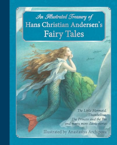 An Illustrated Treasury of Hans Christian Andersen's Fairy Tales