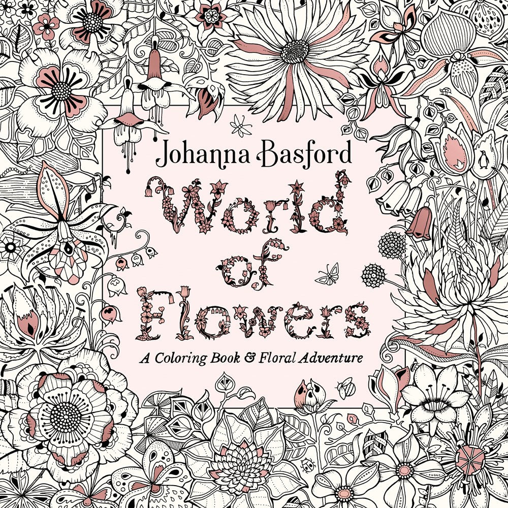 World of Flowers: A Coloring Book & Floral Adventure