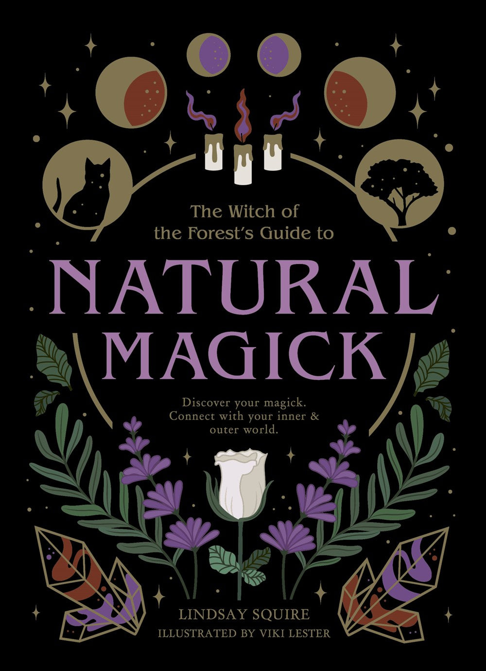 The Witch of the Forest's Guide to Natural Magick