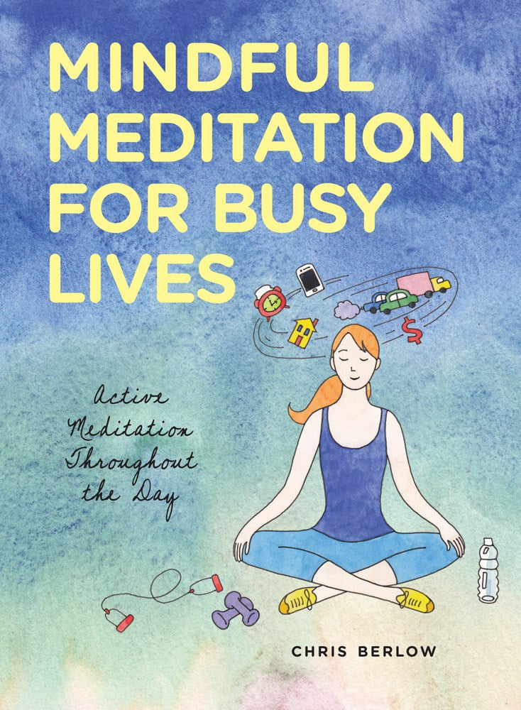 Mindful Meditation for Busy Lives