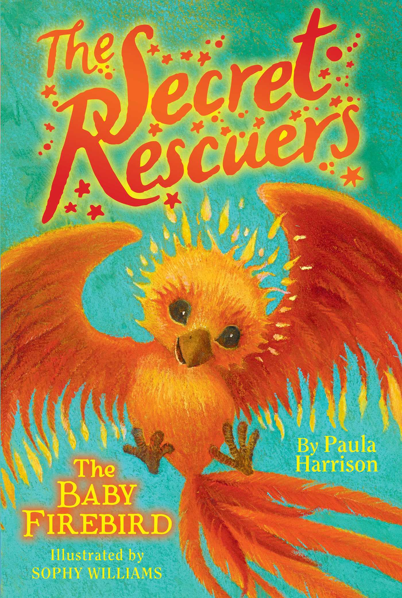 The Secret Rescuers: The Baby Firebird (#3)