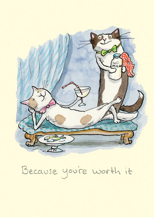 Because You're Worth It Card